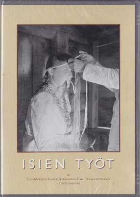 Isien työt III (Kansantieteellinen filmi Oy 2008 DVD)