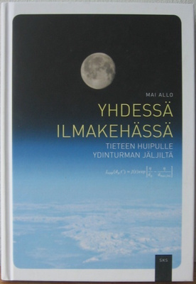 Mai Allo: Yhdessä ilmakehässä, SKS 2016. 2p. 240 s.