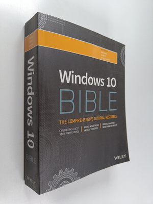 Rob Tidrow : Windows 10 Bible - Microsoft Windows 10 Bible