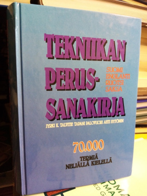 TEKNIIKAN PERUSSANAKIRJA SUOMI ENGLANTI RUOTSI SAKSA