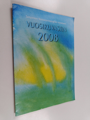 Tampereen Steinerpedagogisen esiasteen vuosikuvastin 2008