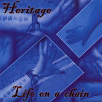 Heritage – Life On A Chain CD