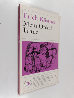 Erich Kästner : Mein onkel franz