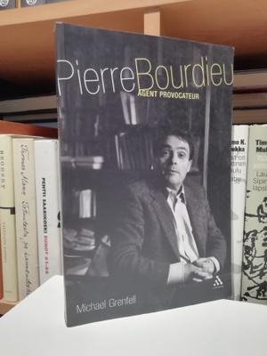 Pierre Bourdieu - Agent Provocateur - Michael Grenfell