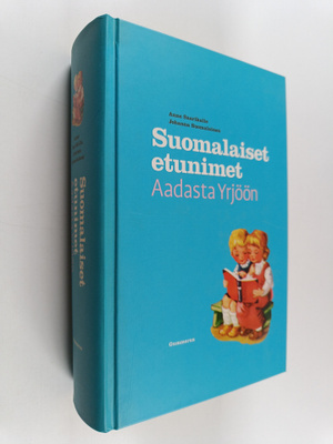 Anne Saarikalle : Suomalaiset etunimet Aadasta Yrjöön