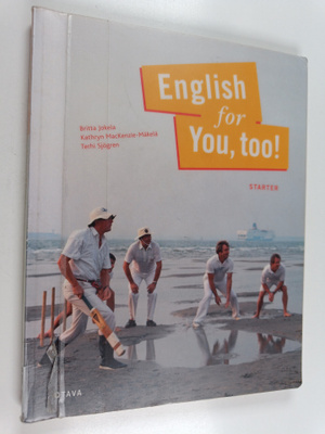 Britta ym. Jokela : English for you, too! Starter