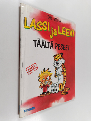 Bill Watterson : Täältä pesee!