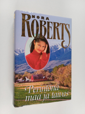 Nora Roberts : Perintönä maa ja taivas