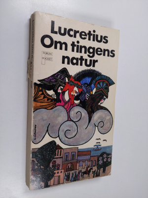 T. Lucretius Carus : Om tingens natur