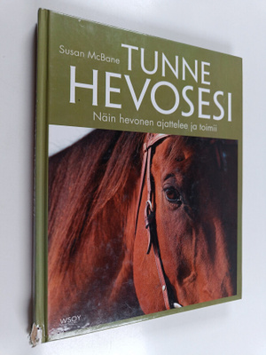 Susan McBane : Tunne hevosesi : näin hevonen ajattelee ja...