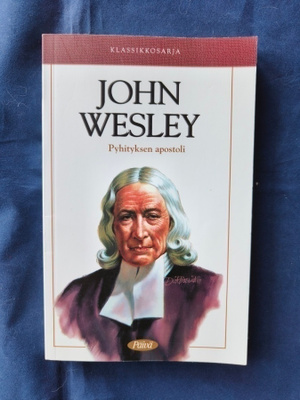 John Wesley: Pyhityksen apostoli