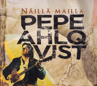 Pepe Ahlqvist - Näillä mailla (CD) (+nimmari)