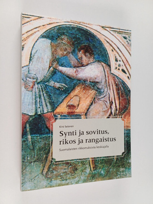 Kirsi Salonen : Synti ja sovitus, rikos ja rangaistus : s...