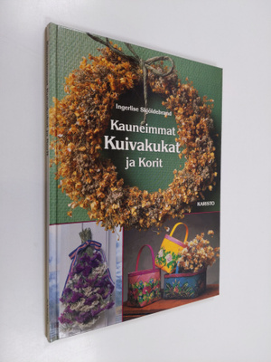 Ingerlise Skjöldebrand : Kauneimmat kuivakukat ja korit