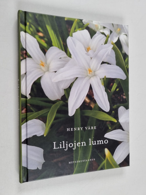 Henry Väre : Liljojen lumo