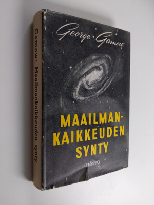 George Gamow : Maailmankaikkeuden synty