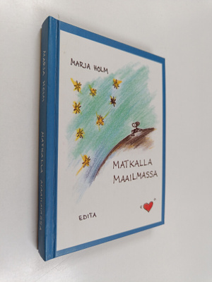 Marja Holm : Matkalla maailmassa