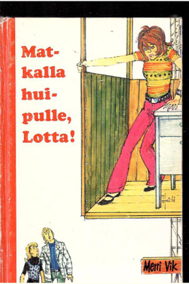 MERRI VIK: Matkalla huipulle, Lotta!