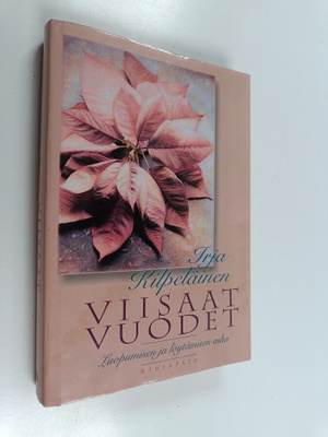 Irja Kilpeläinen : Viisaat vuodet