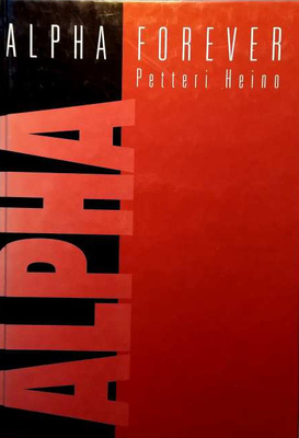 Petteri Heino: Alpha forever - paluuta vanhaan ei ole