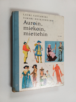 Lauri Santamäki : Auroin, miekoin, miettehin : Kansakoulu...