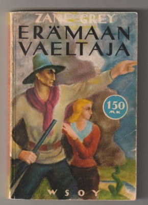 Zane Grey - Erämaan Vaeltaja