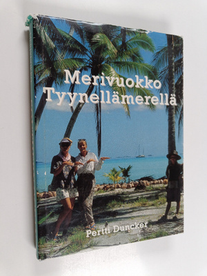 Pertti Duncker : Merivuokko Tyynellämerellä (signeerattu,...