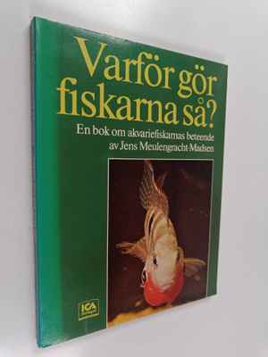 Jens Meulengracht-Madsen : Varför gör fiskarna så? : En b...