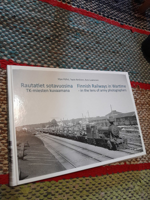 rautatiet sotavuosina tk miesten kuvaamana