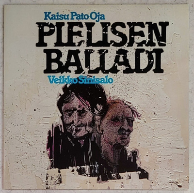 Kaisu Pato-oja • Veikko Sinisalo: PIELISEN BALLADI – LP 1979