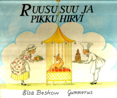 Ruususuu ja pikku hirvi <> Elsa Beskow 1988
