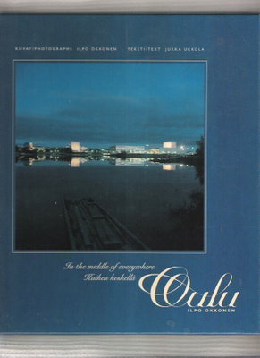 Oulu, Ilpo Okkonen, 1997 ja Museo-esite 1970.