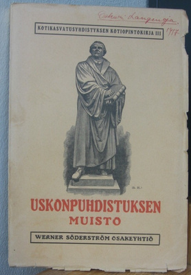 M. Tela: Uskonpuhdistuksen muisto, Wsoy 1916. 8p. 269 + 4 s.