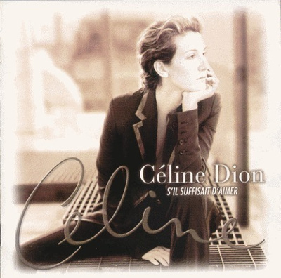 Celine Dion • S'il Suffisait D'aimer CD