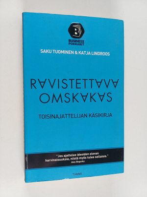 Saku Tuominen : Ravistettava, omskakas : toisinajattelija...