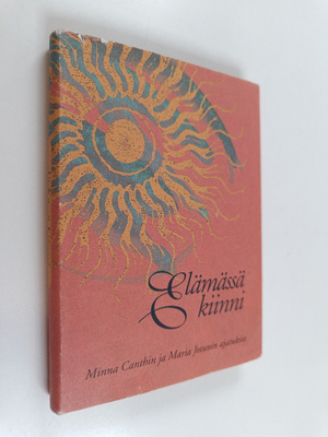 Salme (toim.) Saure : Elämässä kiinni : Minna Canthin ja ...
