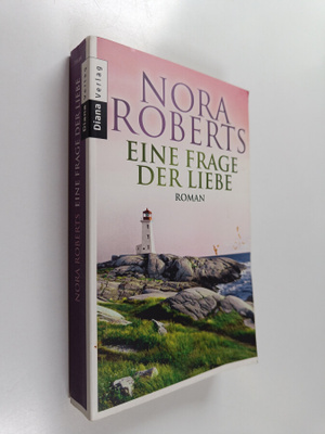 Nora Roberts : Eine Frage der Liebe