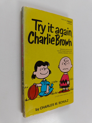 Charles M. Schulz : Try it Again, Charlie Brown