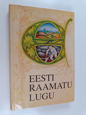 Uno Liivaku : Eesti raamatu lugu