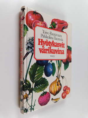 Toivo ym. (toim.) Rautavaara : Hyötykasvit värikuvina