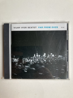 VIJAY IYER SEXTET: Far From Over, CD