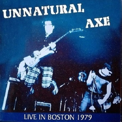 UNNATURAL AXE live in boston 1979 ...usa kbd classic