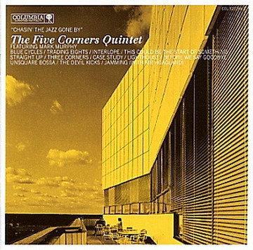 The Five Corners Quintet • Chasin' The Jazz Gone By CD