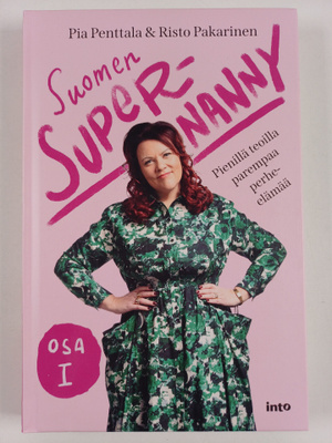 Risto Pakarinen ym. : Suomen Supernanny, Osa 1 : Pienillä...