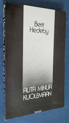 Berit Hedeby: Auta minua kuolemaan