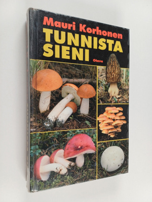 Mauri Korhonen : Tunnista sieni : Uusi sienikirja