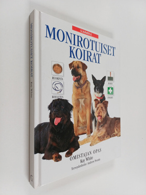 Kay White : Monirotuiset koirat : omistajan opas