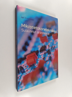 Jari Koskinen : Mikrotietokonetekniikka : sulautetut järj...