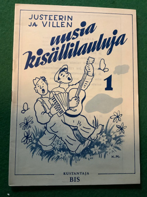 Justeerin ja Villen uusia kisällilauluja 1