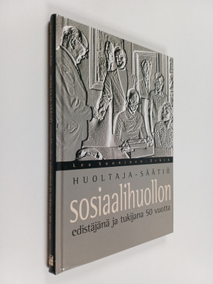 Lea Suoninen-Erhiö : Huoltaja-säätiö : sosiaalihuollon ed...